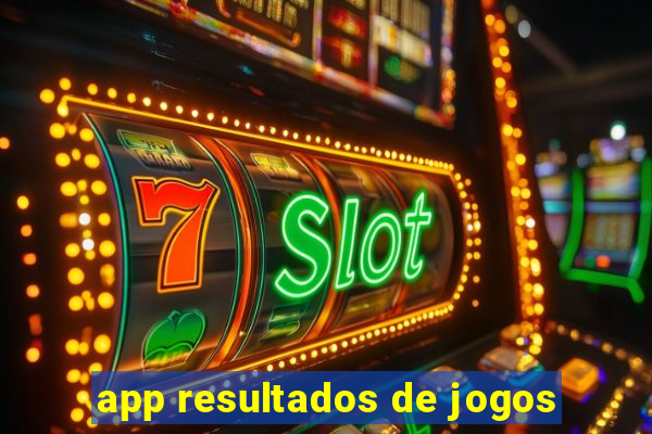 app resultados de jogos